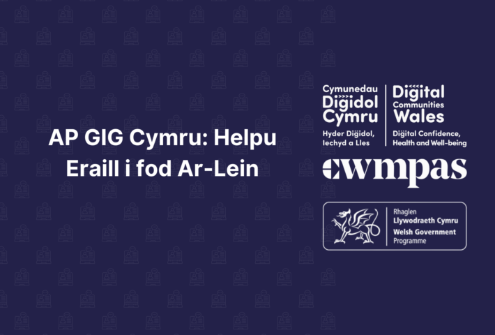 AP GIG Cymru: Helpu Eraill i fod Ar-Lein